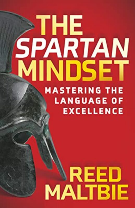 Politics & Social Sciences |   The Spartan Mindset Mastering The Language Of Excellence By Maltbie Reed Paperback Politics & Social Sciences Politics & Social Sciences