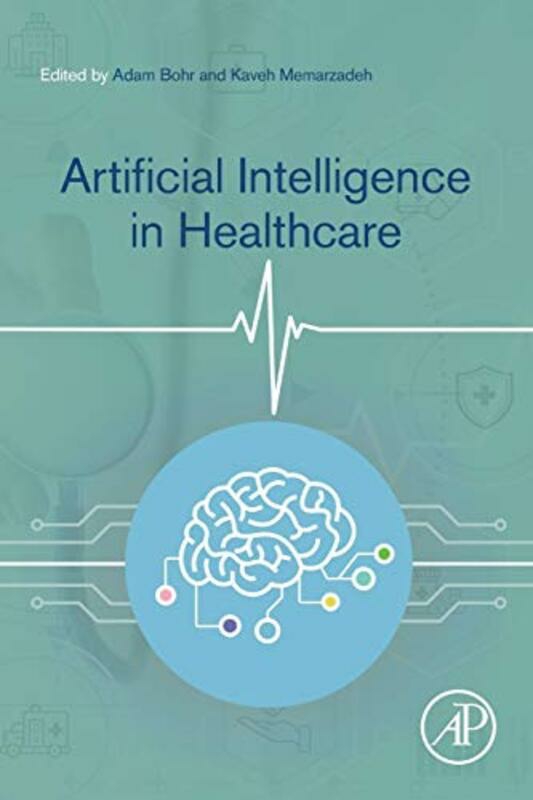 Reference |   Artificial Intelligence In Healthcare By Bohr, Adam (Adam Bohr, Phd Is The Ceo And Co-Founder Of Sonohaler, Copenhagen, Denmark) – Memarzadeh Paperback Reference Reference