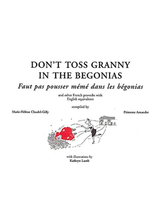 Reference |   Don’T Toss Granny In The Begonias, Paperback Book, By: Primrose Arnander, Gilly Marie-Helene Claudel Reference Reference