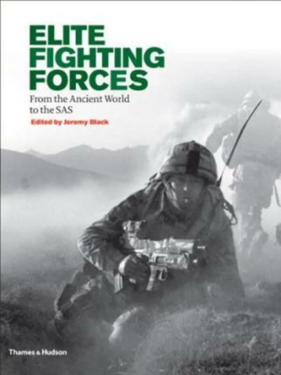 Reference |   Elite Fighting Forces: From The Ancient World To The Sas.Hardcover,By :Jeremy Black Reference Reference