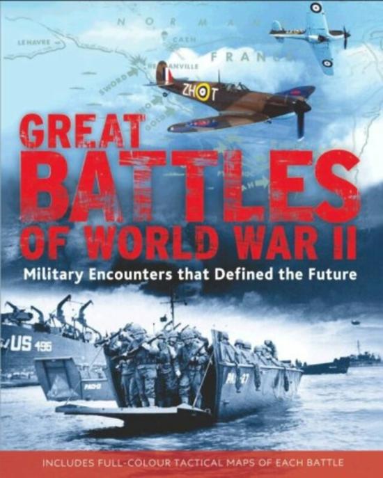 Reference |   Great Battles Of World War 2, Hardcover Book, By: Chris Mann Reference Reference