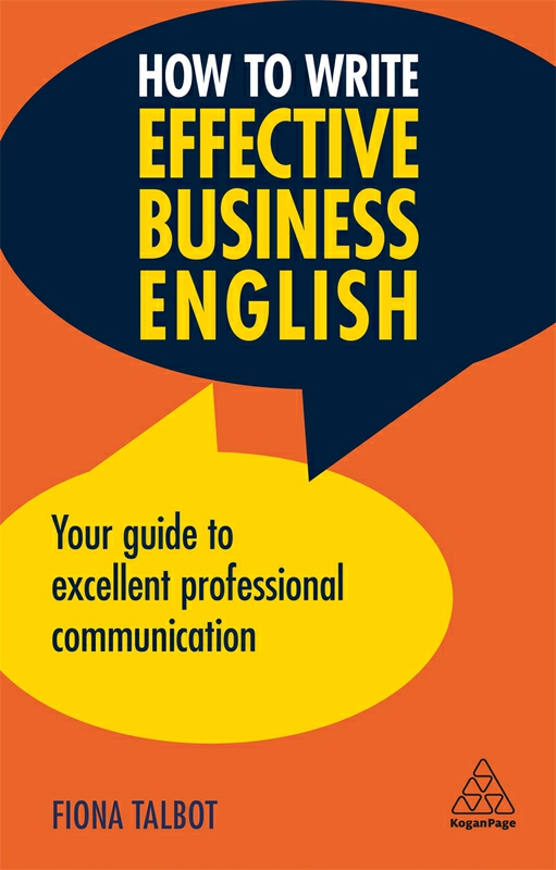 Reference |   How To Write Effective Business English, Paperback Book, By: Fiona Talbot Reference Reference