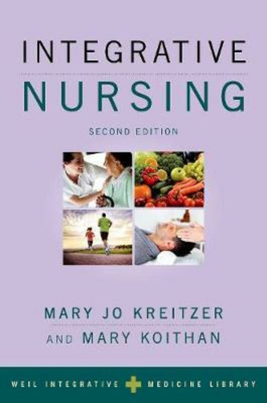 Reference |   Integrative Nursing.Paperback,By :Kreitzer, Mary Jo (Director, Center For Spirituality And Healing; Professor, School Of Nursing, Dire Reference Reference