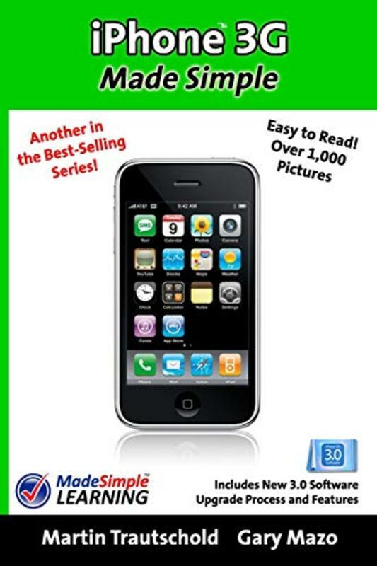 Reference |   Iphone 3G Made Simple: Includes New 3.0 Software Upgrade Process And Features,Paperback By Trautschold, Martin – Mazo, Gary Reference Reference