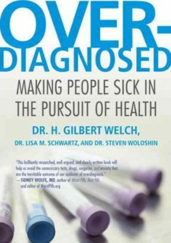 Reference |   Overdiagnosed: Making People Sick In The Pursuit Of Health,Paperback,Bywelch, H. Gilbert, M.D., M.P.H. – Schwartz, Lisa – Woloshin, Steve Reference Reference