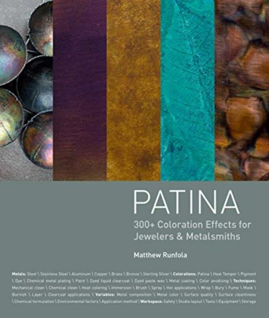 Reference |   Patina: 300+ Coloration Effects For Jewelers & Metalsmiths , Hardcover By Runfola, Matthew Reference Reference