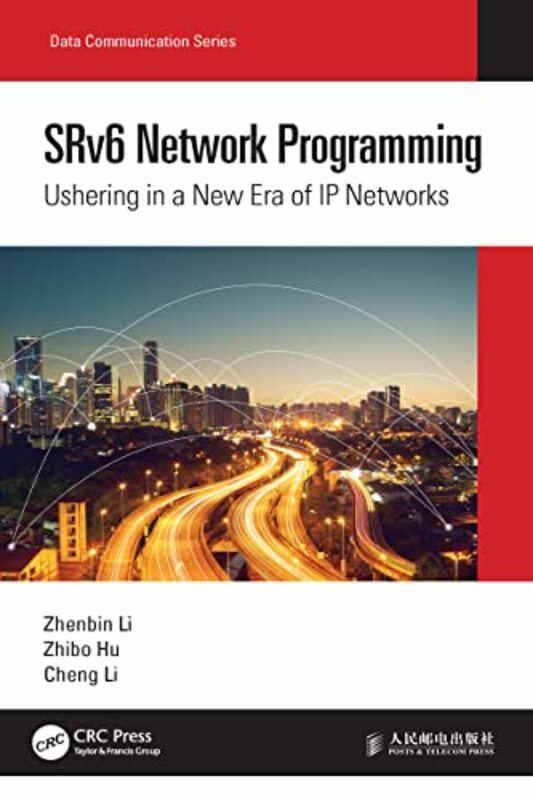 Reference |   Srv6 Network Programming Ushering In A New Era Of Ip Networks By Li, Zhenbin – Hu, Zhibo – Li, Cheng Hardcover Reference Reference