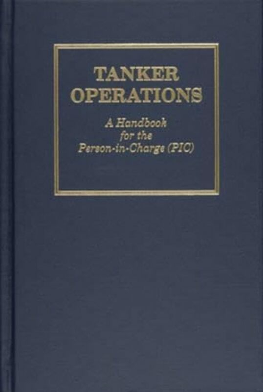 Reference |   Tanker Erations: A Handbook For The Person-In-Charge (Pic) , Hardcover By Huber, Mark Reference Reference