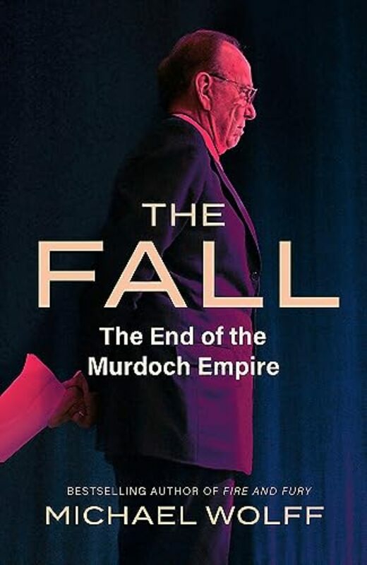 Reference |   The Fall: The End Of The Murdoch Empire By Michael Wolff Paperback Reference Reference