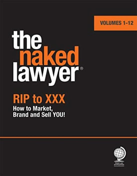 Reference |   The Naked Lawyer: Rip To Xxx How To Market, Brand And Sell You By Lightfoot, Chrissie Paperback Reference Reference