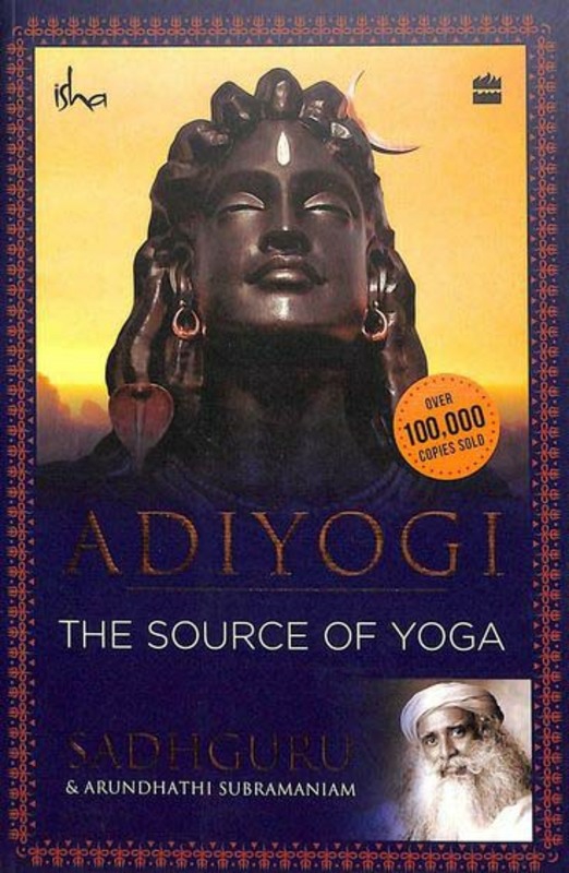 Religion & Spirituality |   Adiyogi: The Source Of Yoga, Paperback Book, By: Sadhguru Religion & Spirituality Religion & Spirituality