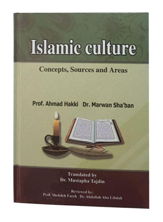 Religion & Spirituality |   Islamic Culture, Concepts, Sources & Areas, Hardcover Book, By: Prof. Ahmad Hakki, Dr. Marwan Sha’Ban Religion & Spirituality Religion & Spirituality