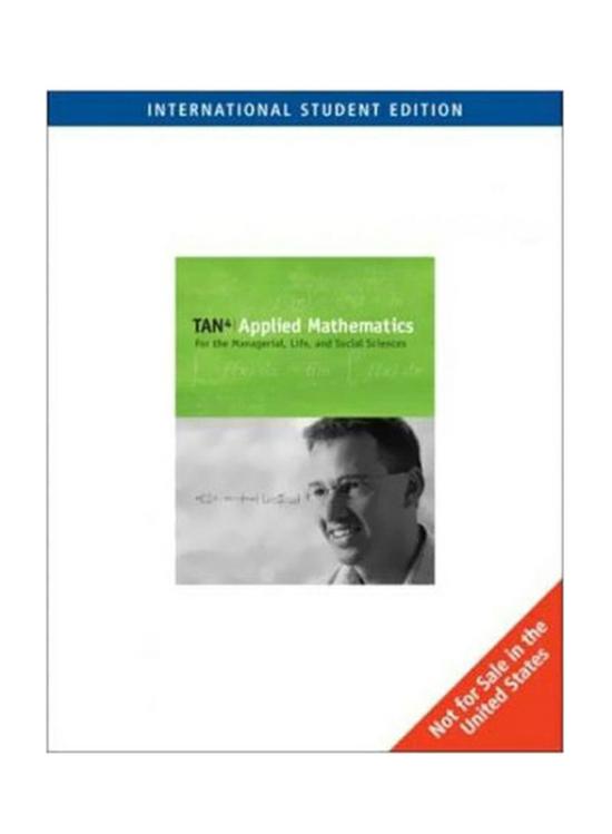 Science & Math |   Applied Mathematics For The Managerial, Life And Social Sciences, Paperback Book, By: Soo Tan Science & Math Science & Math