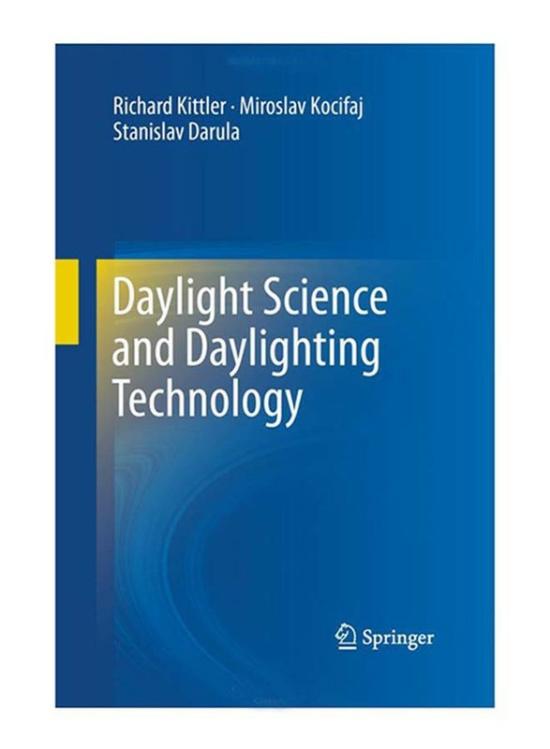 Science & Math |   Daylight Science And Daylighting Technology 2012 Edition, Paperback Book, By: Richard Kittler, Stanislav Darula And Miroslav Kocifaj Science & Math Science & Math