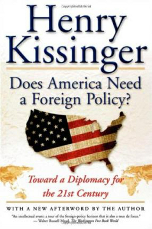 Science & Math |   Does America Need A Foreign Policy?: Toward A Diplomacy For The 21St Century, Paperback Book, By: Kissinger Science & Math Science & Math