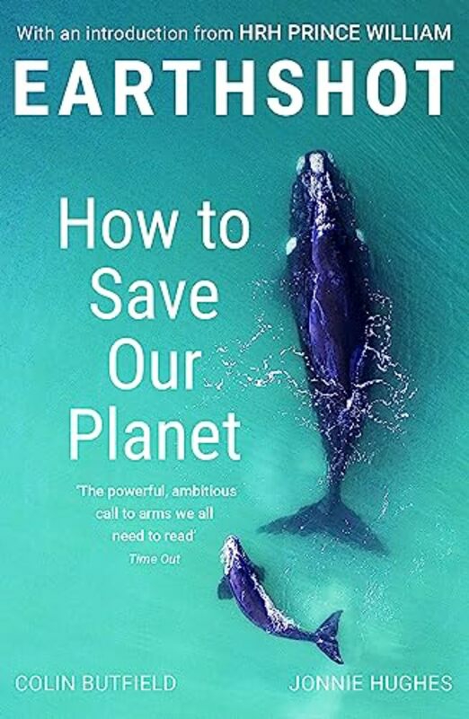 Science & Math |   Earthshot: How To Save Our Planet , Paperback By William, Hrh Prince – Attenborough, Sir David – Shakira – Butfield, Colin – Hughes, Jonnie Science & Math Science & Math