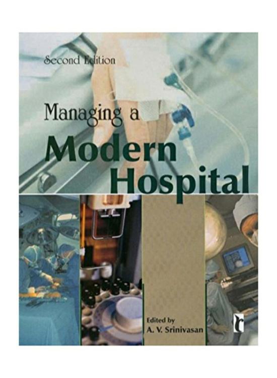 Science & Math |   Managing A Modern Hospital, Paperback Book, By: A.V.Srinivasan Science & Math Science & Math