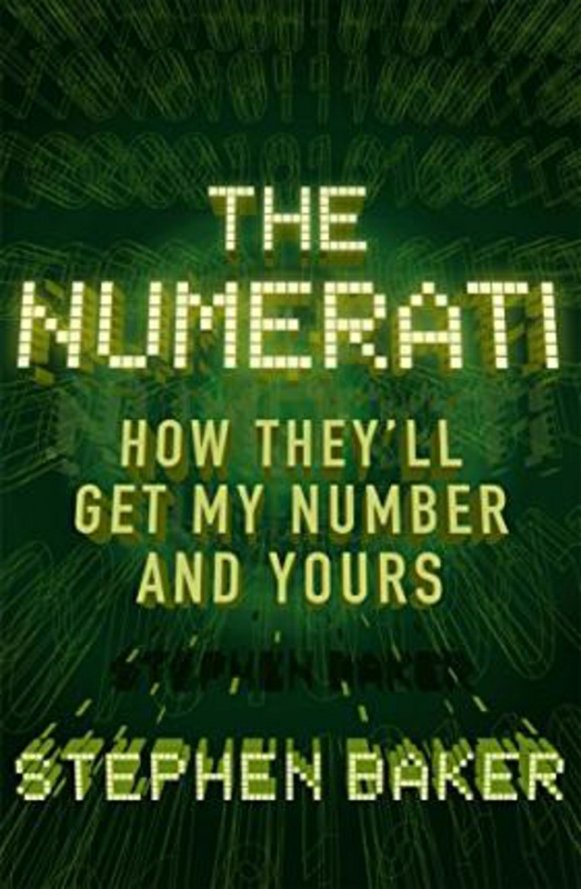 Science & Math |   The Numerati: How They’Ll Get My Number And Yours, Paperback Book, By: Stephen Baker Science & Math Science & Math