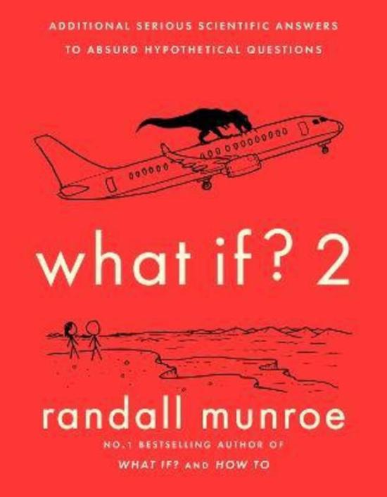 Science & Math |   What If?2: Additional Serious Scientific Answers To Absurd Hypothetical Questions,Hardcover, By:Munroe, Randall Science & Math Science & Math