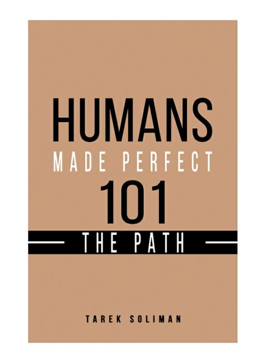 Self Help |   Humans Made Perfect 101 The Path, Paperback Book, By: Tarek Soliman Self Help Self Help