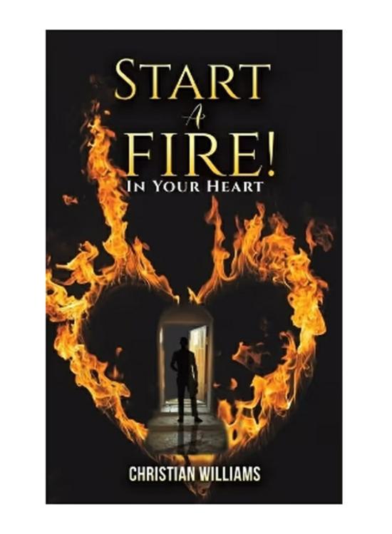 Self Help |   Start A Fire!, Paperback Book, By: Christian Williams Self Help Self Help