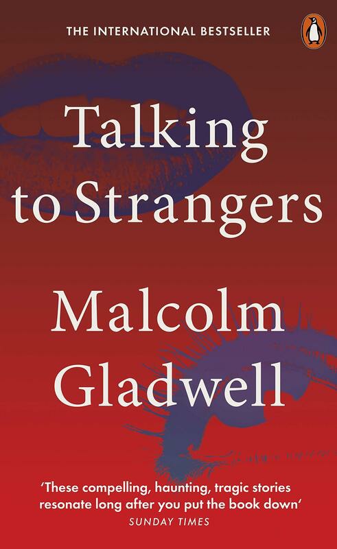 Self Help |   Talking To Strangers: What We Should Know About The People We Don’T Know, Paperback Book, By: Malcolm Gladwell Self Help Self Help