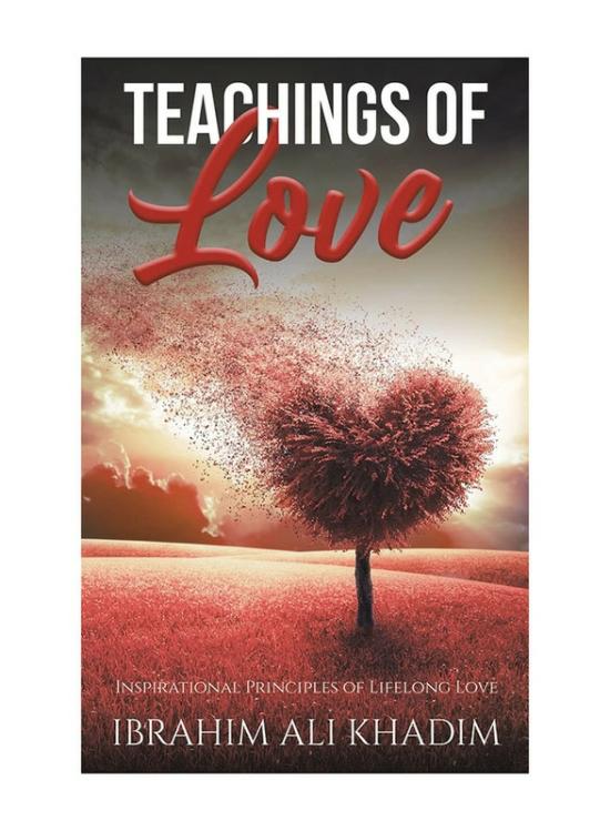 Self Help |   Teachings Of Love, Paperback Book, By: Khadim Ibrahim Ali Self Help Self Help