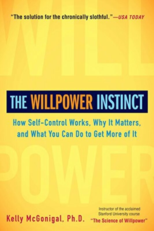 Self Help |   The Willpower Instinct, Paperback Book, By: Kelly Mcgonigal Self Help Self Help