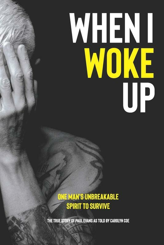 Self Help |   When I Woke Up: One Man’s Unbreakable Spirit To Survive, Paperback Book, By: Carolyn Coe Self Help Self Help