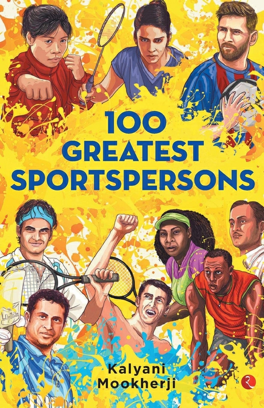 Sports & Outdoors |   100 Greatest Sportspersons, Paperback Book, By: Kalyani Mookherjee Sports & Outdoors Sports & Outdoors