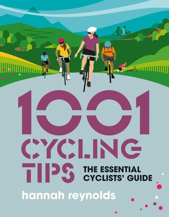 Sports & Outdoors |   1001 Cycling Tips: The Essential Cyclists’ Guide Sports & Outdoors Sports & Outdoors