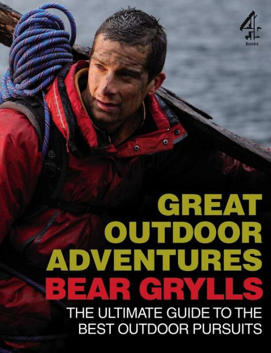 Sports & Outdoors |   Bear Grylls Great Outdoor Adventures: An Extreme Guide To The Best Outdoor Pursuits Sports & Outdoors Sports & Outdoors