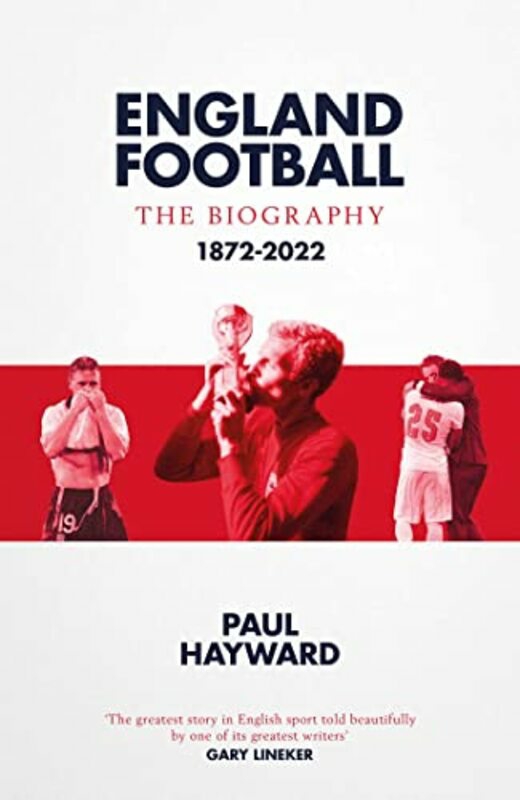 Sports & Outdoors |   England Football: The Biography: 1872 – 2022 , Hardcover By Hayward, Paul Sports & Outdoors Sports & Outdoors