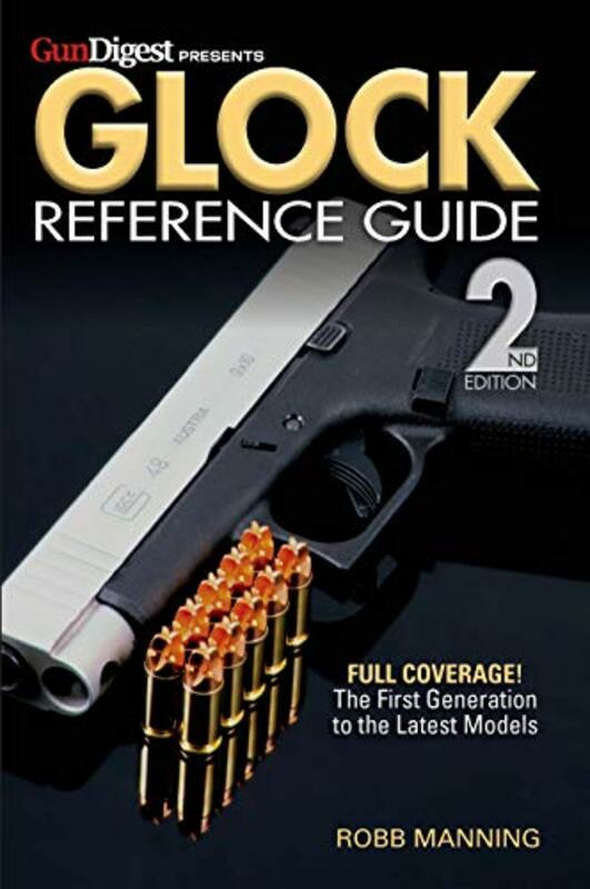 Sports & Outdoors |   Glock Reference Guide 2Nd Edition By Manning Robb Paperback Sports & Outdoors Sports & Outdoors