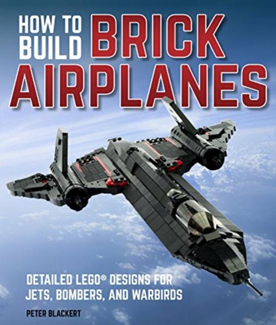 Sports & Outdoors |   How To Build Brick Airplanes: Detailed Lego Designs For Jets, Bombers, And Warbirds, Paperback Book, By: Peter Blackert Sports & Outdoors Sports & Outdoors