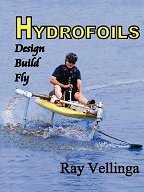 Sports & Outdoors |   Hydrofoils: Design, Build, Fly , Paperback By Vellinga, Ray Sports & Outdoors Sports & Outdoors