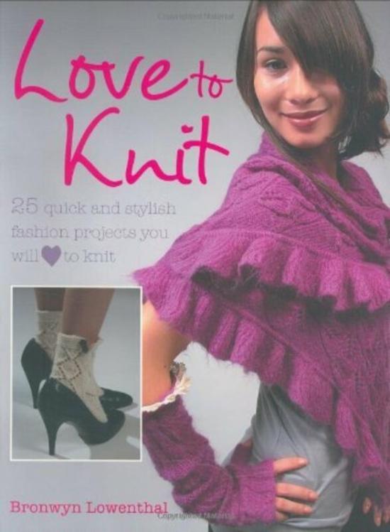 Sports & Outdoors |   Love To Knit, Hardcover Book, By: Bronwyn Lowenthal Sports & Outdoors Sports & Outdoors