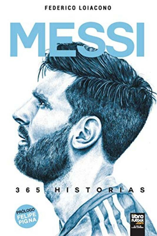 Sports & Outdoors |   Messi 365 Historias By Loiacono, Federico – Editorial, Librofutbol Com Paperback Sports & Outdoors Sports & Outdoors