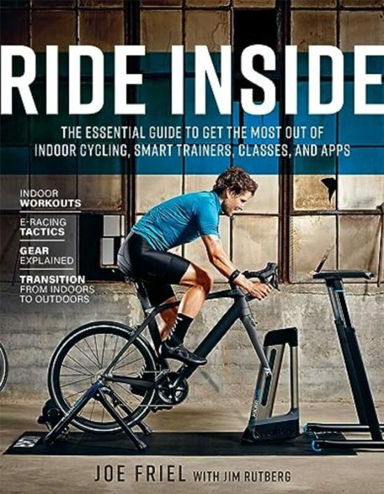 Sports & Outdoors |   Ride Inside The Essential Guide To Get The Most Out Of Indoor Cycling Smart Trainers Classes And By Friel Joe Rutberg Jim Paperback Sports & Outdoors Sports & Outdoors