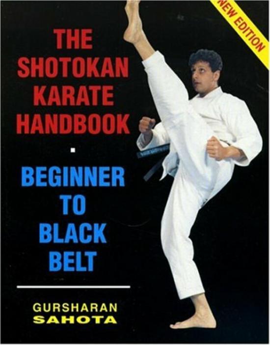 Sports & Outdoors |   Shotokan Karate Handbook: Beginner To Black Belt , Paperback By Sahota, Gursharan Sports & Outdoors Sports & Outdoors