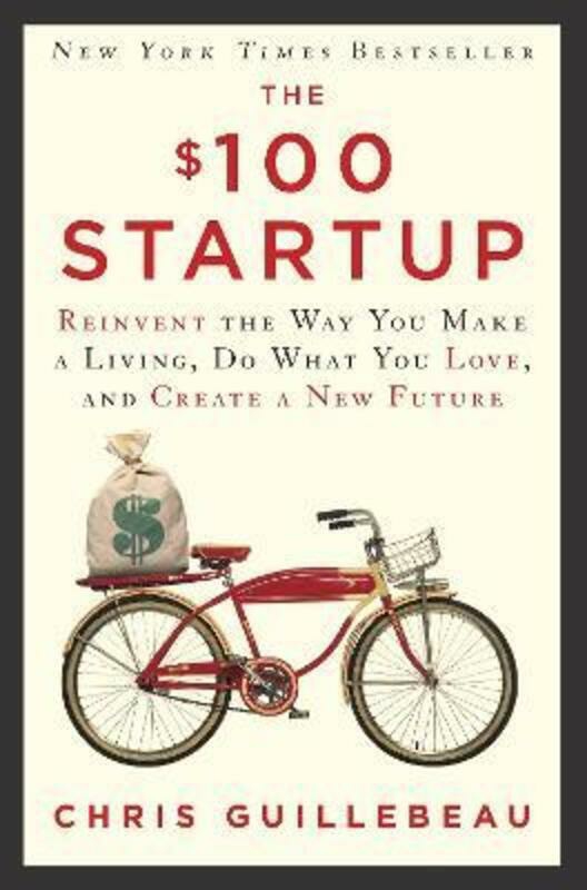 Sports & Outdoors |   The $100 Startup: Reinvent The Way You Make A Living, Do What You Love, And Create A New Future.Paperback,By :Guillebeau, Chris Sports & Outdoors Sports & Outdoors