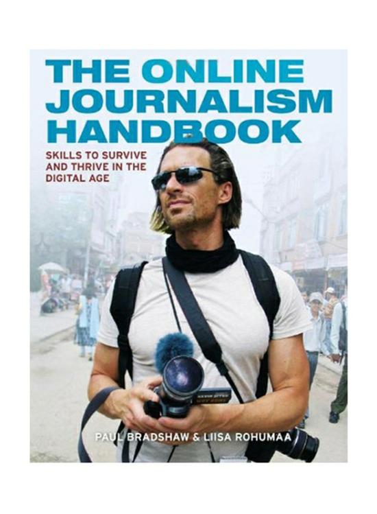 Sports & Outdoors |   The Online Journalism Handbook: Skills To Survive And Thrive In The Digital Age, Paperback Book, By: Paul Bradshaw And Liisa Rohumaa Sports & Outdoors Sports & Outdoors