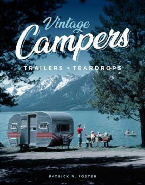 Sports & Outdoors |   Vintage Campers, Trailers & Teardrops.Hardcover,By :Foster, Patrick R. Sports & Outdoors Sports & Outdoors