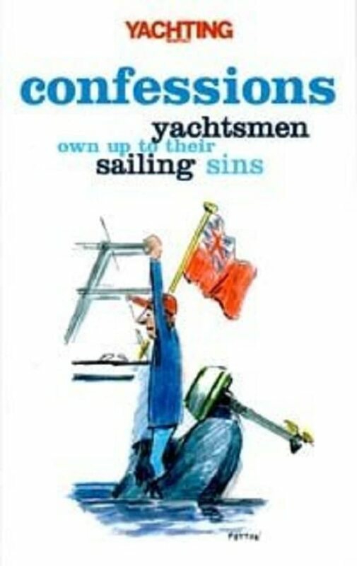 Sports & Outdoors |   Yachting Monthlys Confessions , Paperback By Paul Gelder Sports & Outdoors Sports & Outdoors