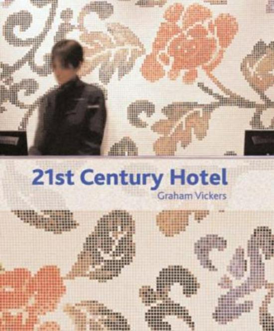 Travel |   21St Century Hotel, Hardcover Book, By: Graham Vickers Travel Travel