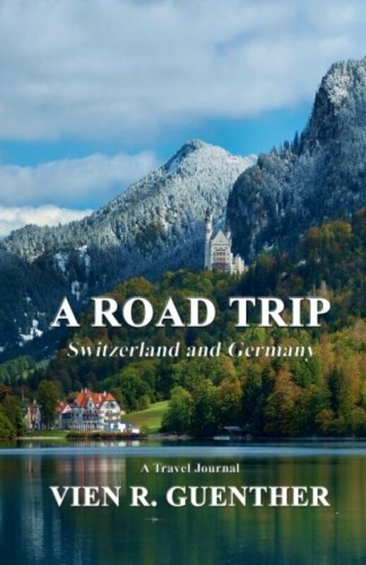 Travel |   A Road Trip: Switzerland And Germany Travel Travel