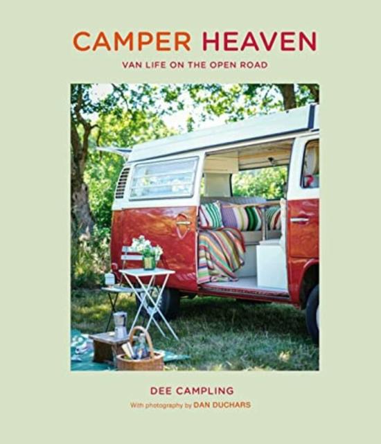 Travel |   Camper Heaven: Van Life On The Open Road,Hardcover By Campling, Dee Travel Travel