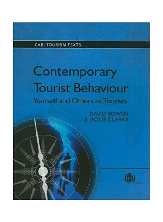 Travel |   Contemporary Tourist Behavior : Yourself And Others As Tourists, Paperback Book, By: David Bowen And Jackie Clarke Travel Travel