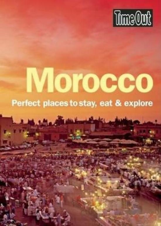 Travel |   Morocco: Perfect Places To Stay, Eat And Explore.Paperback,By :Time Out Guides Ltd Travel Travel