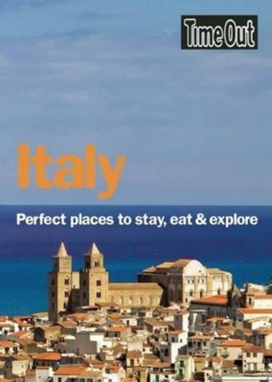 Travel |   Time Out Italy: Perfect Places To Stay, Eat And Explore (Time Out Italy: Perfect Places To Stay, E.Paperback,By :Time Out Guides Ltd Travel Travel